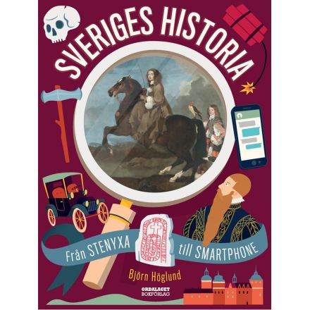 Sveriges historia från stenyxa till smartphone