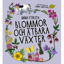 Mina första blommor och ätbara växter