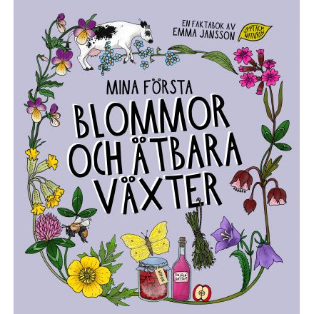 Mina första blommor och ätbara växter
