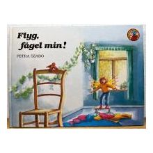 Flyg, fågel min!