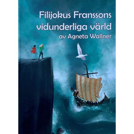 Filijokus Franssons vidunderliga värld