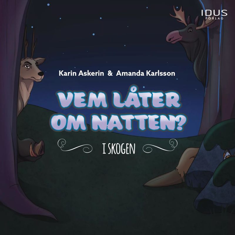 Vem låter om natten? I skogen Vem låter om natten? I skogen