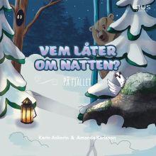 Vem låter om natten? På fjället