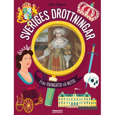 Sveriges drottningar – från vikingatid till nutid