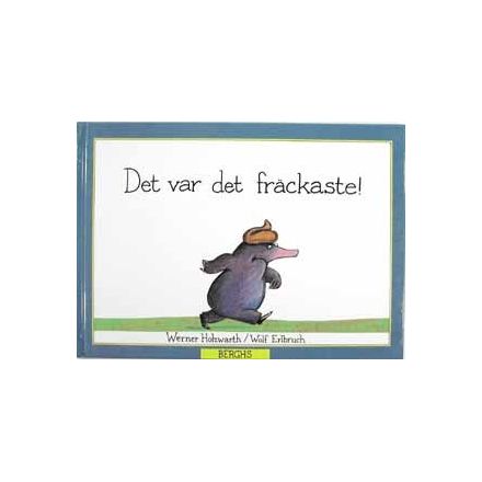 Det var det fräckaste!