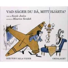 Vad säger du då mitt  hjärta?