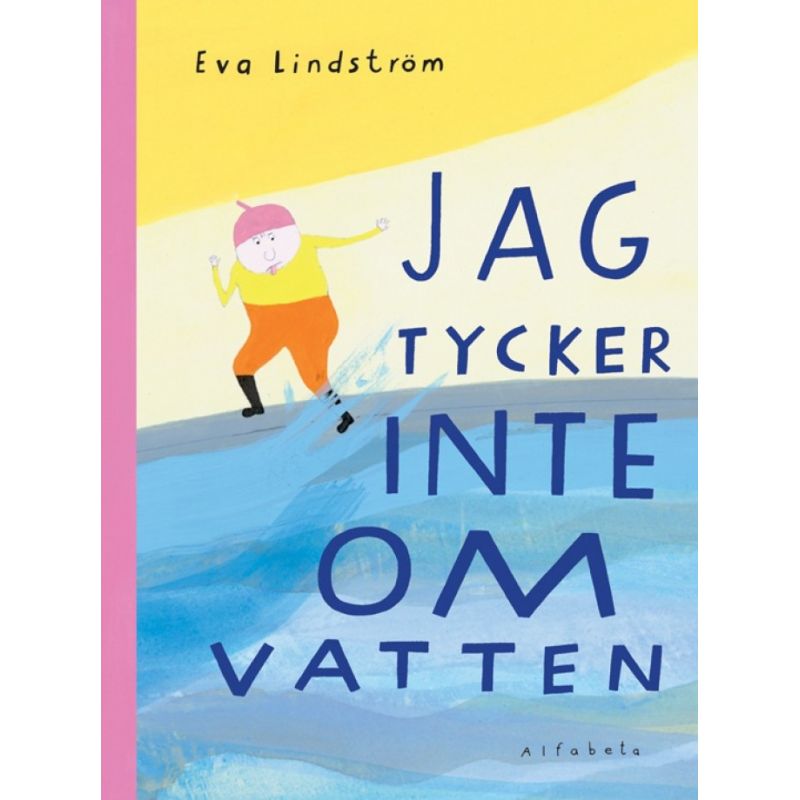Jag tycker inte om vatten Jag tycker inte om vatten