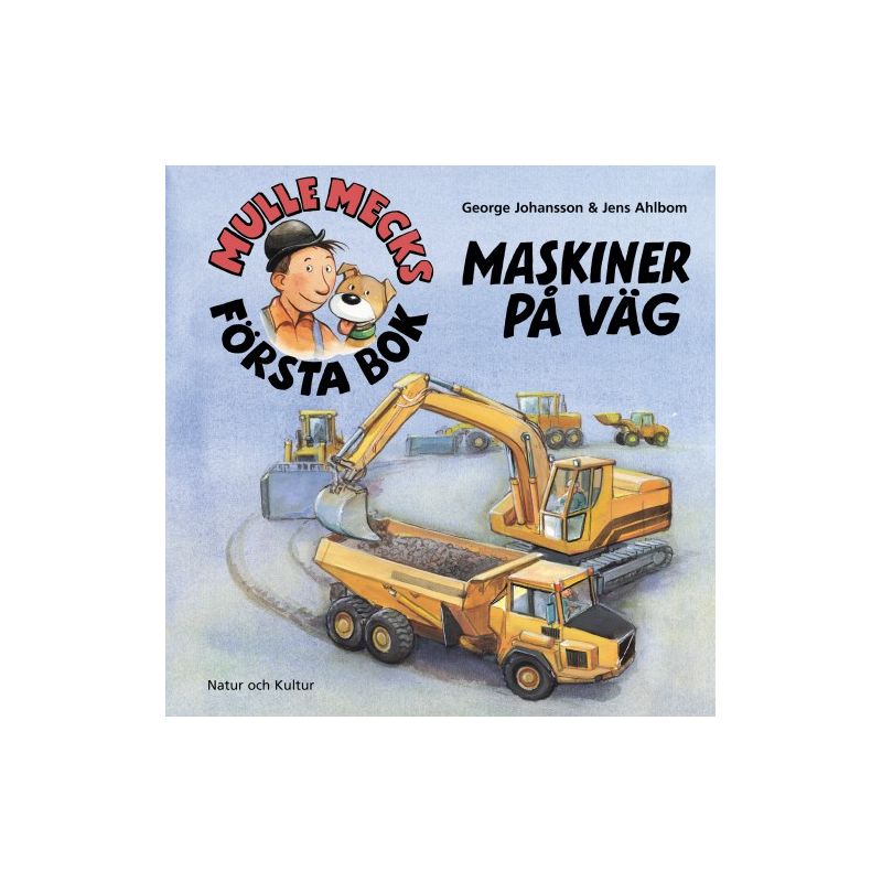 Mulle Mecks första bok Maskiner på väg Mulle Mecks första bok Maskiner på väg