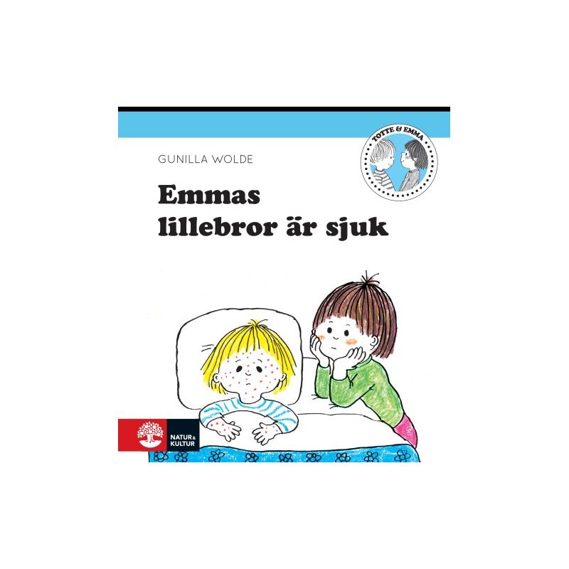 Emmas lillebror är sjuk