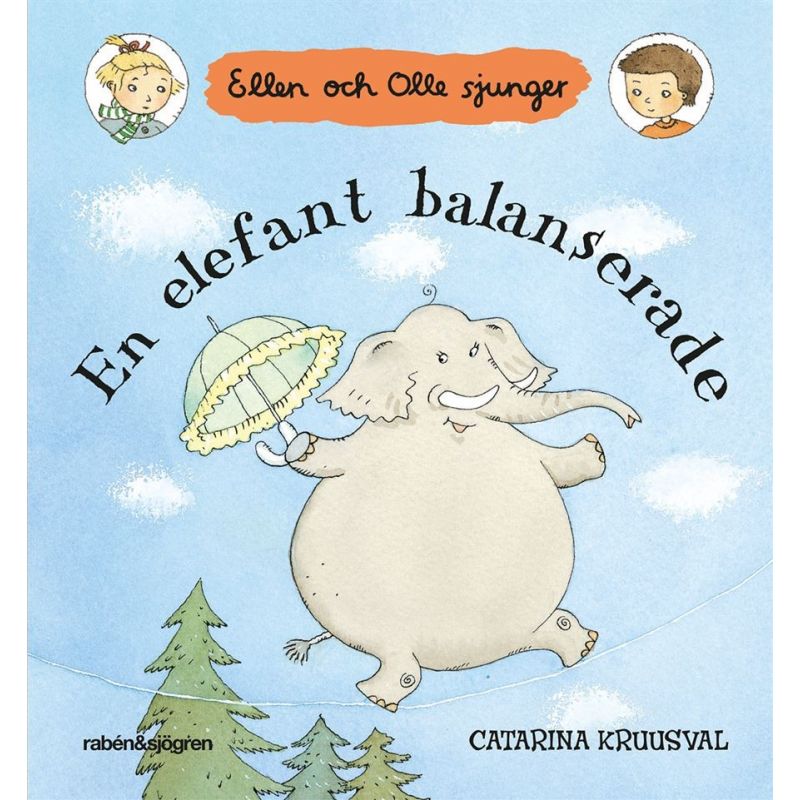 En elefant balanserade Ellen och Olle sjunger