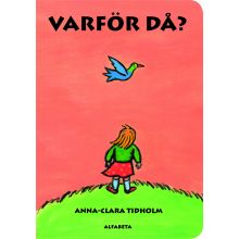 Varför då?