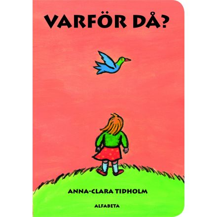 Varför då?