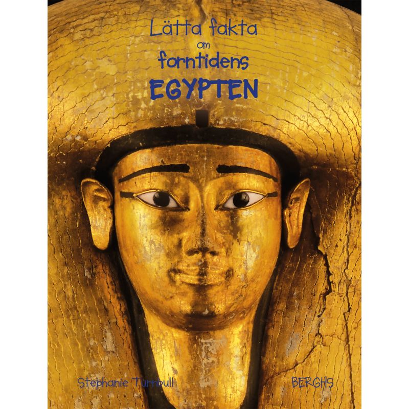 Lätta fakta om - Forntidens Egypten