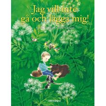 Jag vill inte gå och lägga mig