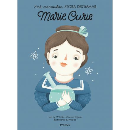 Marie Curie, små människor stora drömmar
