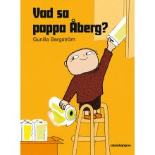 Vad sa pappa Åberg?